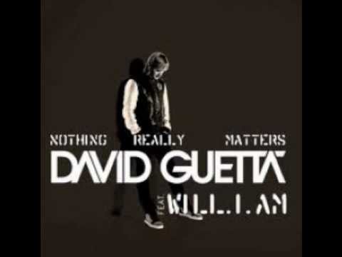 David Guetta feat. Will.I.Am (+) Nothing Really Matters