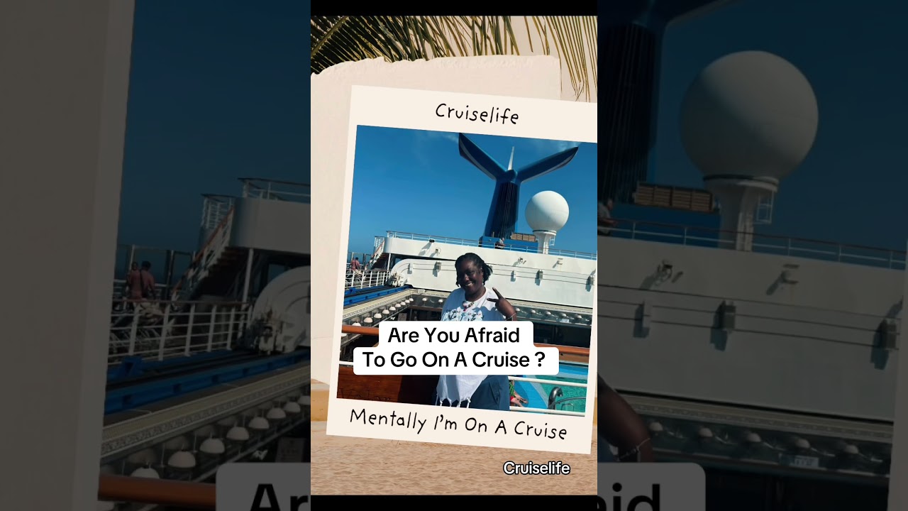 Are you afraid to cruise #cruisevacation #cruiselife #cruise #cruisinchronicles #carnivalcruise