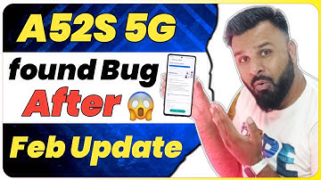 Samsung A52s 5g New Update Review | A52s Feb Update | Found Bug 😐