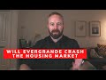 Could Evergrande Crash The Housing Market - Is it the next Lehman Brothers