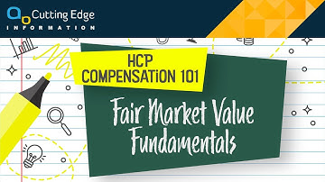 HCP Compensation 101: FMV Fundamentals