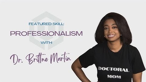 SKILL UP WITH DR  BRITTNE MARTIN - NACE PROFESSIONALISM COMPETENCY