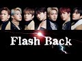 【日本語歌詞/パート割】MONSTA X - FLASH BACK