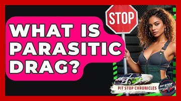 What Is Parasitic Drag? - Pit Stop Chronicles