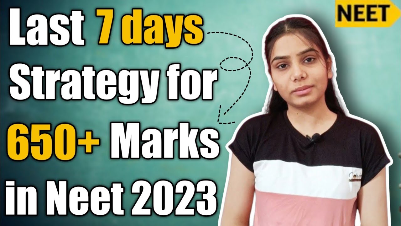 Last 7 days Revision strategy for Neet 2023🤫 | How I scored 650+ marks ...