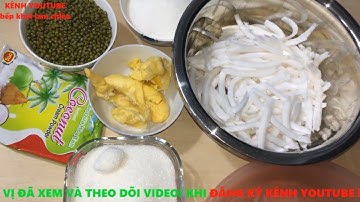 Nấu ăn # Cách nấu chè dừa non sầu riêng lạ miệng #mónngonmỗingày#
