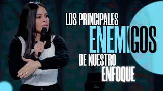 LOS PRINCIPALES ENEMIGOS DE NUESTRO ENFOQUE  Pastora Yesenia Then