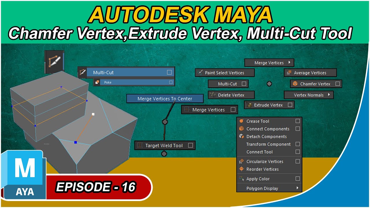 Autodesk Maya -Poly Edit Tools - EPISODE 16