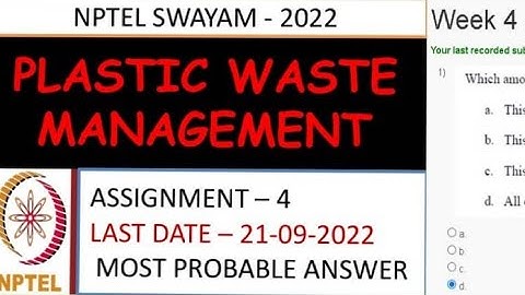 Plastic Waste Management | Assignment -4 | Most Probable Answer | Week -4 | NPTEL-22