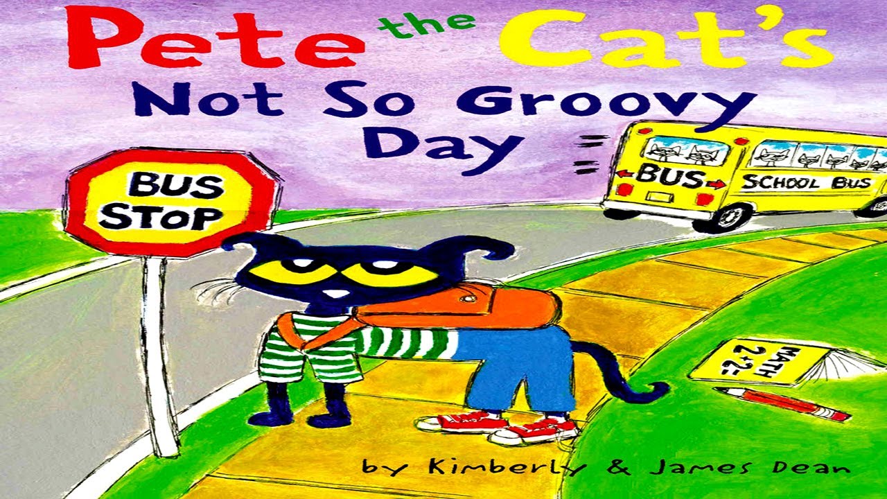 Pete The Cat's Not So Groovy Day Read Aloud YouTube