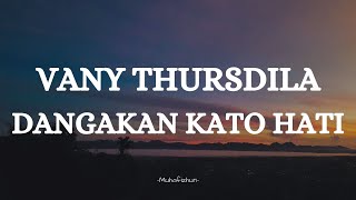 Download Lagu VANY THURSDILA  - DANGAKAN KATO HATI || LIRIK LAGU MINANG MP3