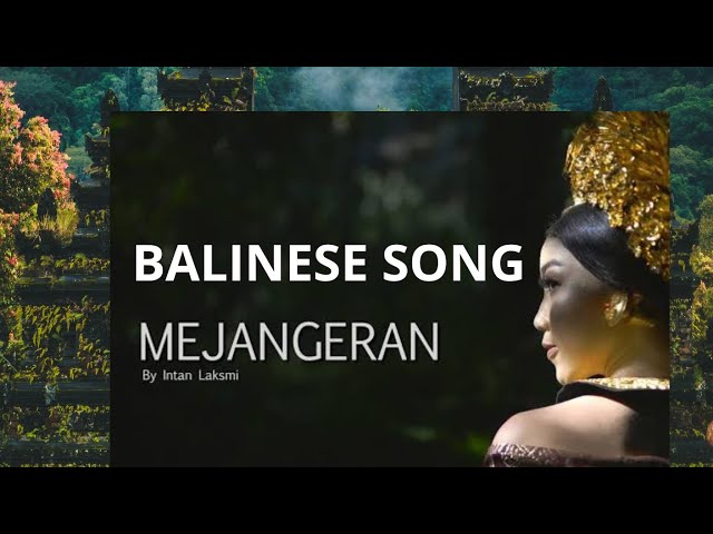 MEJANGERAN BY INTAN LAKSMI | BALINESE SONG #lagudaerah #lagudaerahbali class=