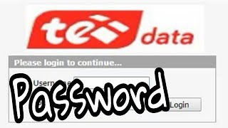 كيفية تغيير اسم و باسورد الواى فاى للراوتر TE Data
