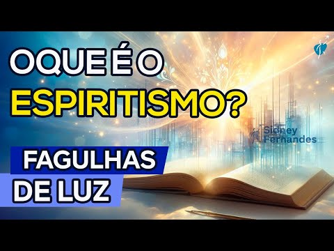 Espiritismo: Origem, Sentido e Missão