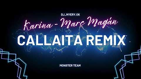 CALLAITA (Fiestero Remix) Karina, Marc Magán - DJ Myery