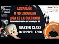 Escanear o no Escanear ¡Esa es la cuestión!