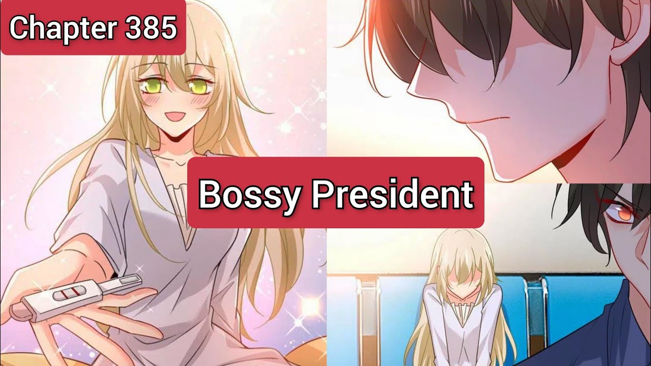 Bossy President Chapter - 385 | English translation | CEO Above, Me Below |  Romantic Mangas - YouTube