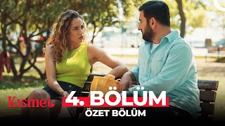 Kısmet 4. Bölüm Özet