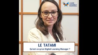 Présentation du TATAMI : devenez Digital Learning Manager !
