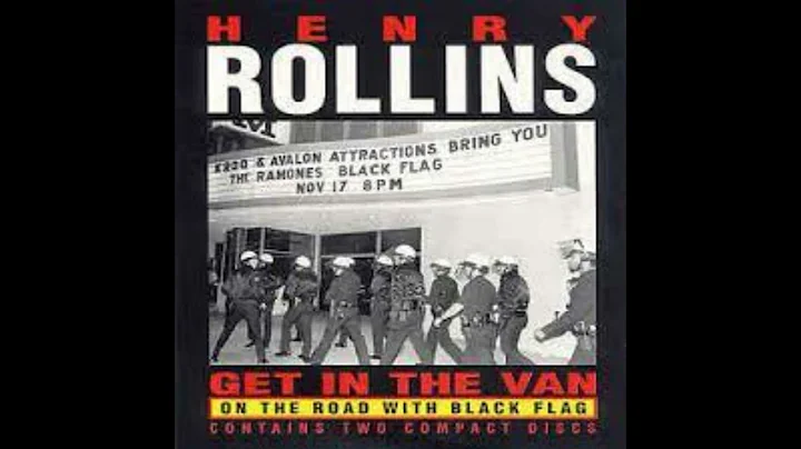 Henry Rollins - GET IN THE VAN  Black Flag Tour Di...