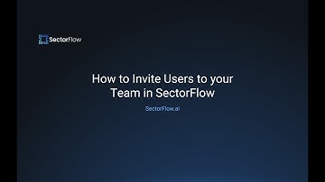 How to Invite Users to your team in SectorFlow