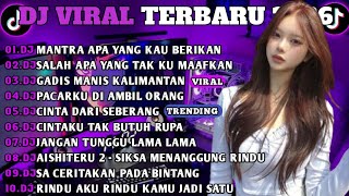 DJ TIKTOK TERBARU 2026🎵DJ MANTRA APA YANG KAU BERIKAN🎵DJ SALAH APA YANG TAK KU MAAFKAN FULL ALBUM