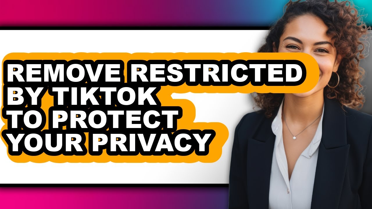 How to Remove Restricted by Tiktok to Protect Your Privacy (full Guide ...