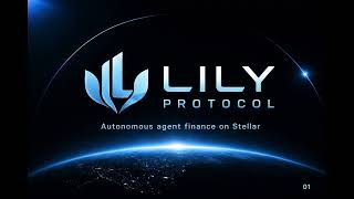 Lily Protocol — The Financial Layer for Autonomous Agents on Stellar