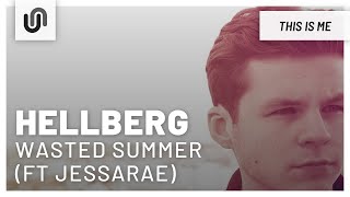 Video thumbnail of "Hellberg - Wasted Summer (ft Jessarae)"