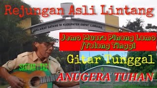 Berejung Gitar Tunggal II Anugera Tuhan II Lagu Daera Sumatera Selatan.