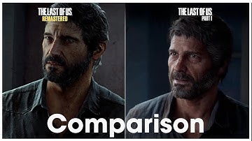 The Last of Us Part 1 Comparison | Remastered vs Remake | PS5