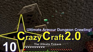 Minecraft: Crazy Craft 2.0 Ep. 10 Ultimate Armour Dungeon Crawling! (Orespawn Modded Survival)
