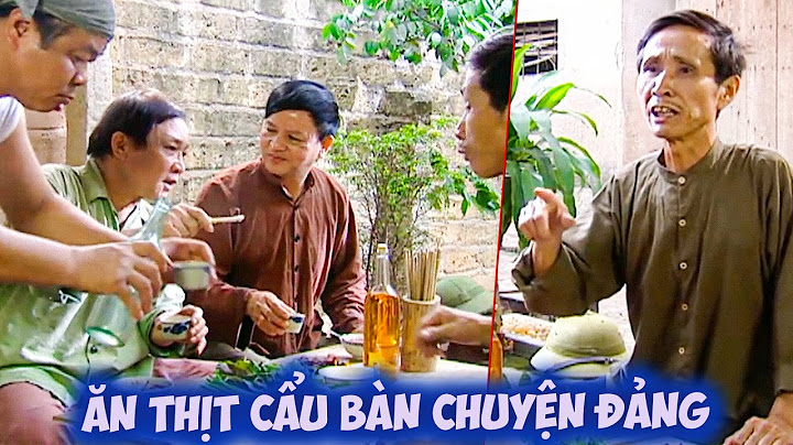 Bí Thư Tỉnh Ủy | Cán bộ xã "Ăn Thịt Cẩu" để đả thông tư tưởng đường lối | VFC Official