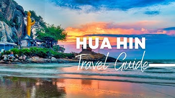 HUA HIN Travel Guide | Must KNOW before you go to HUA HIN