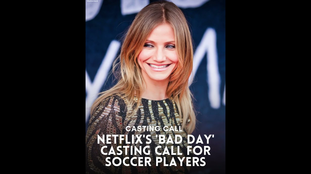 ⚽ Casting Call Netflix’s “Bad Day” – Soccer Players Wanted! 🎬