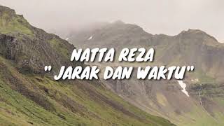 JARAK DAN WAKTU || Natta Reza || lirik and Video