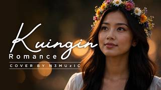 KUINGIN - ROMANCE | COVER BY N3MUZIC