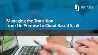 Managing the Transition from On-Premises to Cloud-Based SaaS