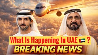 What Is Happening In UAE ? | Breaking News | Gulf News | Fazza | Sheikh Hamdan
