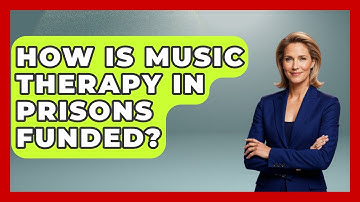 How Is Music Therapy In Prisons Funded? - Jail & Prison Insider