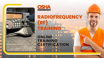Radiofrequency Safety Training | Protect Yourself from RF Radiation | Online Training Certificate
