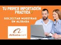 Pedir muestras en Alibaba totalmente practico | Paso a Paso para que lo hagas tu mismo