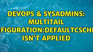 DevOps & SysAdmins: Multitail configuration:defaultcscheme isn't applied