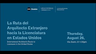 La Ruta del Arquitecto Extranjero hacia la Licenciatura en Estados Unidos