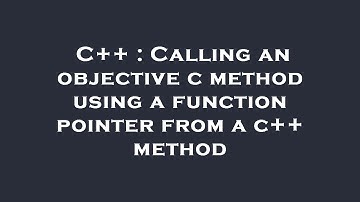 C++ : Calling an objective c method using a function pointer from a c++ method