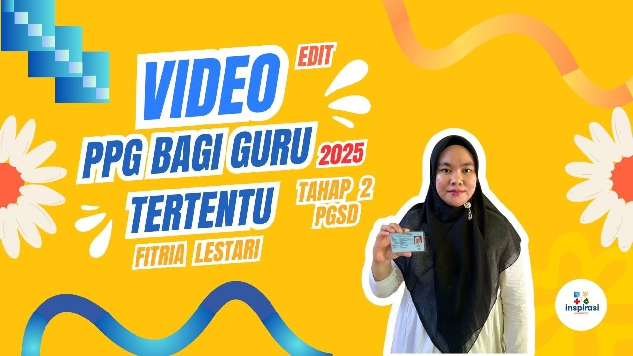 Video PPG Bagi Guru Tertentu Tahun 2025 Tahap 2 PGSD (SD)