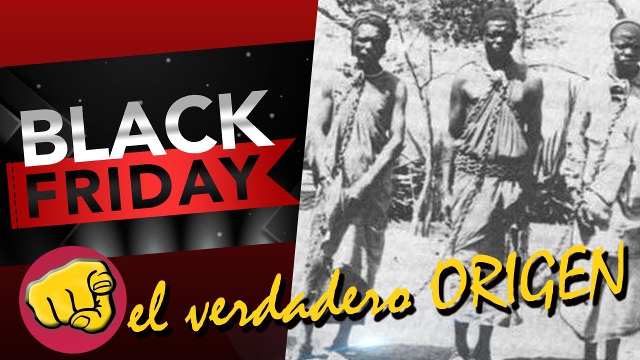BLACK FRIDAY 2019 EL ORIGEN DE ESE DÍA