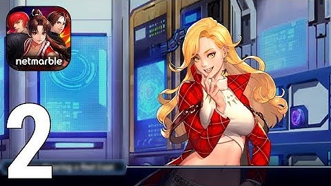 The King of Fighters ALLSTAR KOF Gameplay Walkthrough Part 2 - Story Chapter 2 [iOS/Android Games]