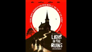 Light in the Ruins Trailer