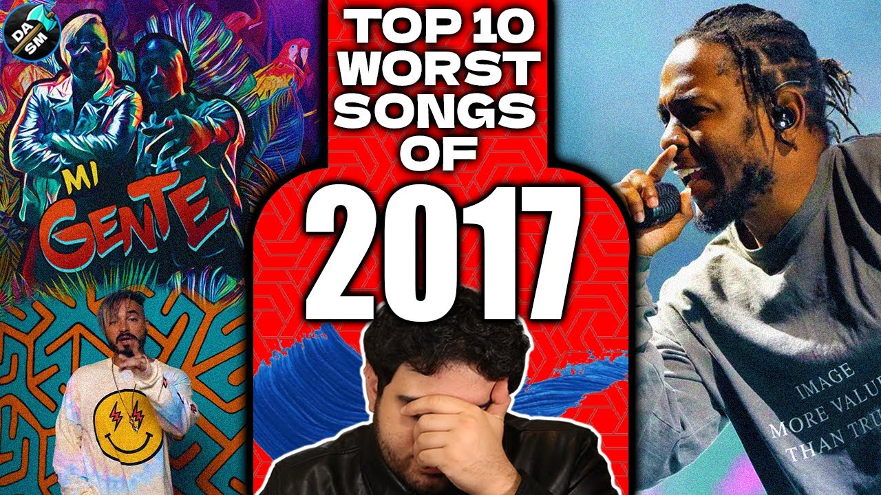 Top 10 Worst Hit Songs of 2017 - Part 1 By Diamond Axe Studios